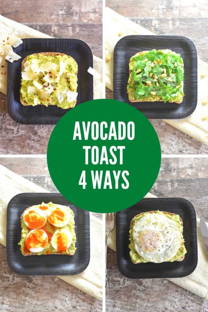all 4 versions of avocado toast in a collage with text overlay: Avocado Toast 4 Ways