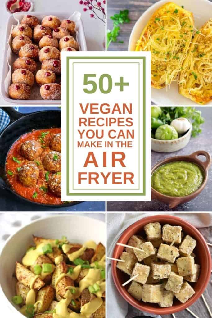 in showing collage of 6 of the vegan air fryer recipes with text title overlay