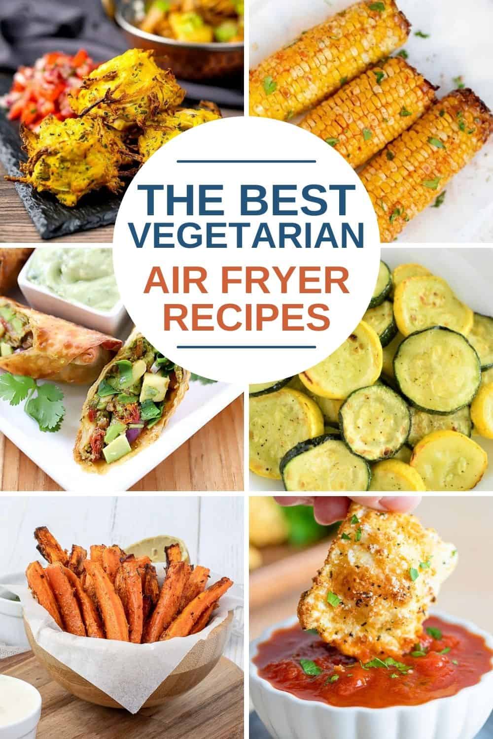 50 Best Vegetarian Air Fryer Recipes - Watch Learn Eat
