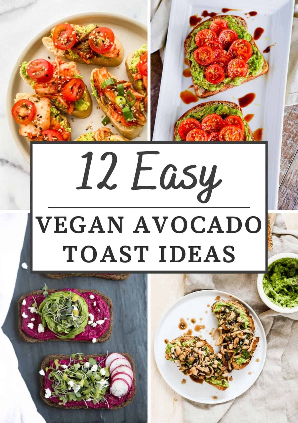 Collage of four vegan avocado toast ideas with text title overlay.