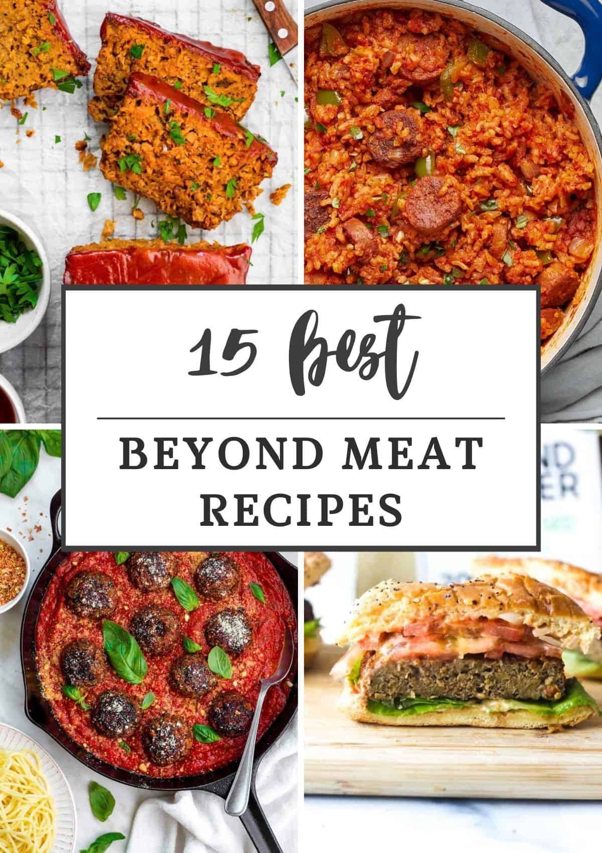 Collage four Best Beyond Meat recipes.