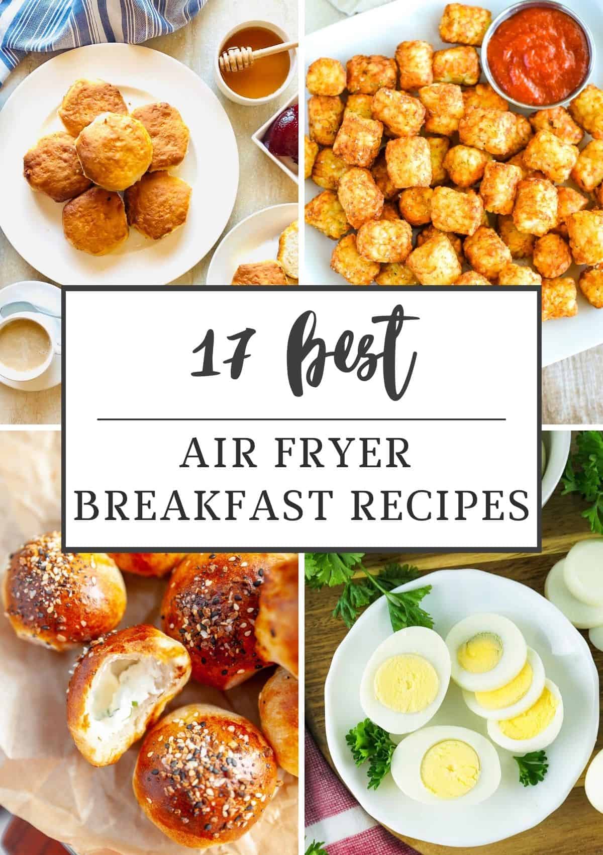 Collage of four best air fryer breakfast Recipes with text title overlay.