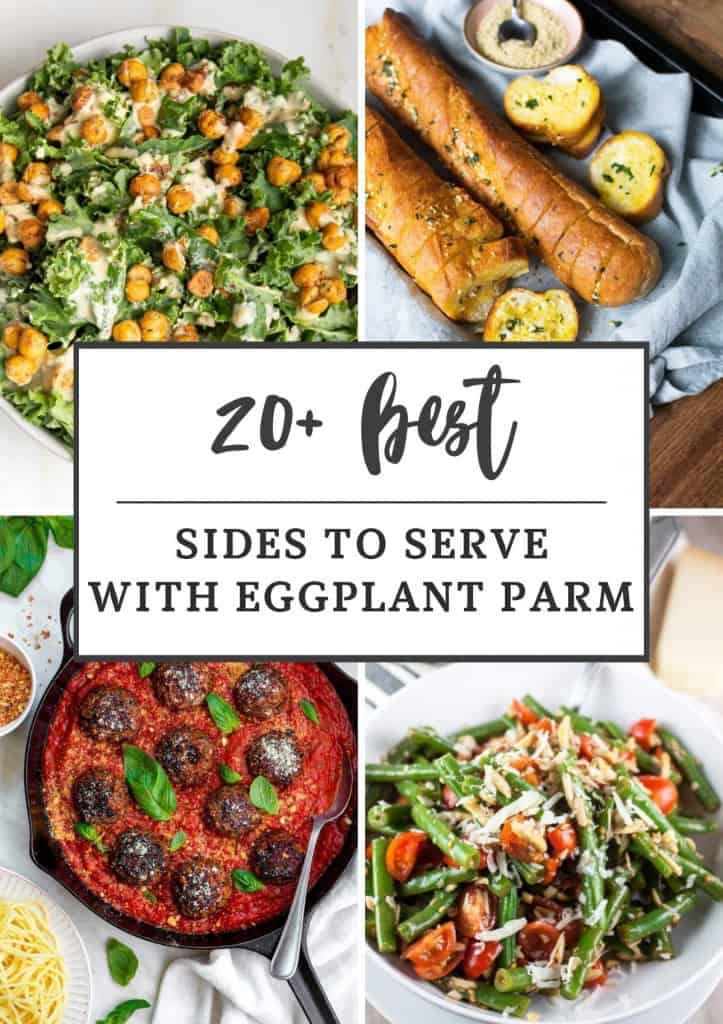 Collage of four Recipes to Serve with Eggplant Parmesan with text title overlay.